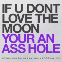 if you dont love the moon